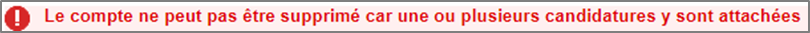 Message d'erreur indiquant l'impossibilité de se désinscrire car une ou plusieurs candidatures existent déjà